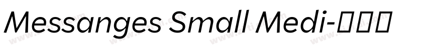Messanges Small Medi字体转换 Messanges Small Medi字体转换